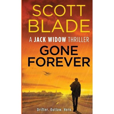 Gone Forever - (Jack Widow) by  Scott Blade (Paperback)