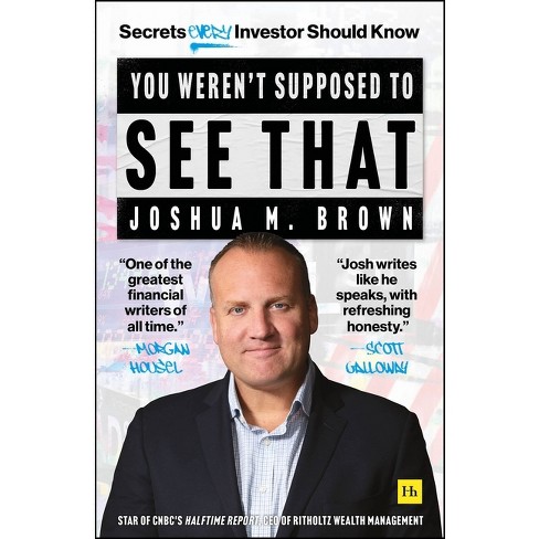 You Weren't Supposed To See That - By Joshua Brown (hardcover) : Target