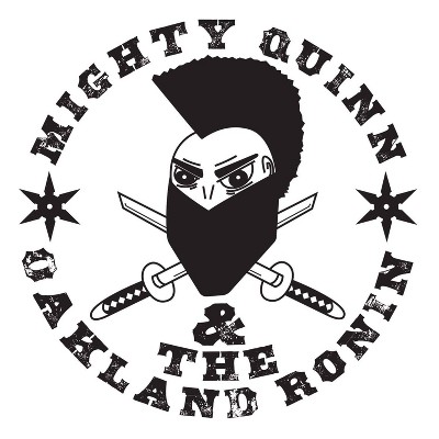 Mighty Quinn - Mighty Quinn & The Oakland Ronin (CD)