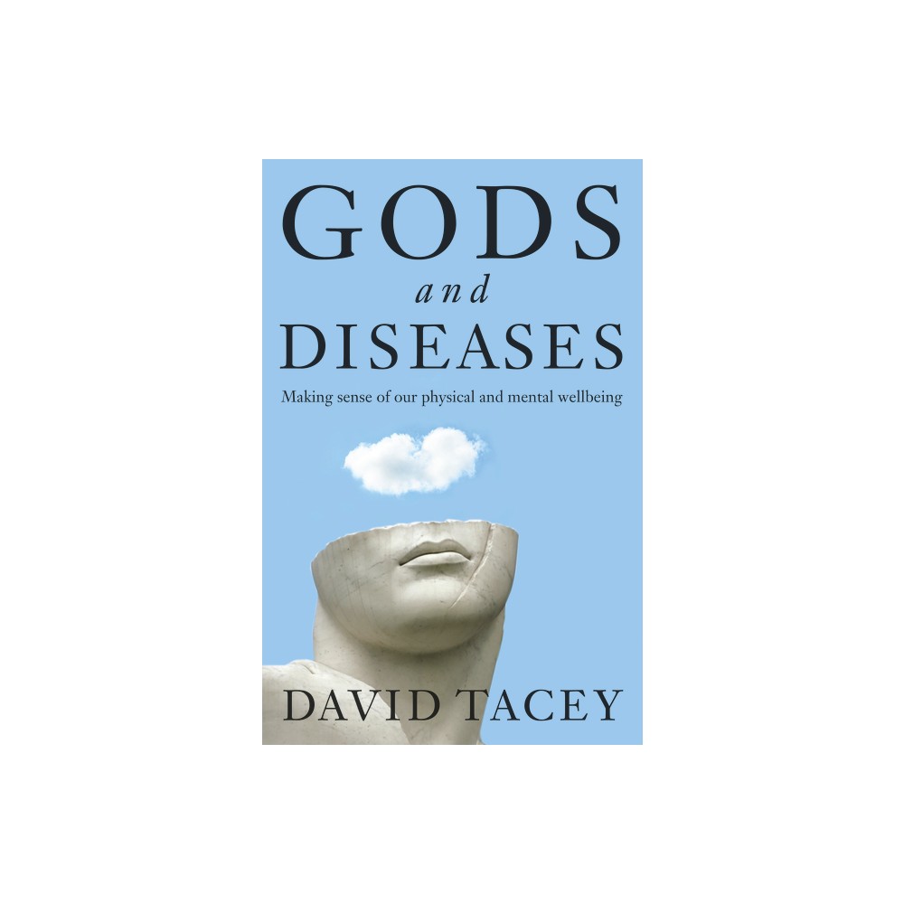 Gods and Diseases - by David Tacey (Paperback)