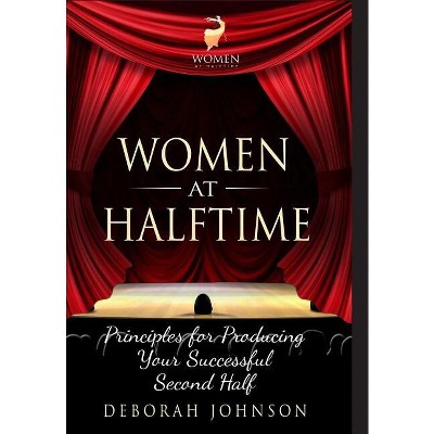 Women at Halftime - by Deborah Johnson
