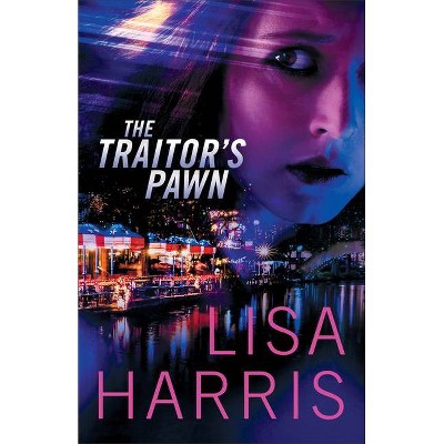 The Traitor's Pawn - by  Lisa Harris (Paperback)