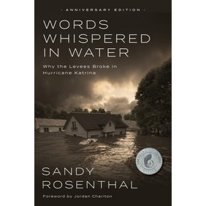 Words Whispered in Water, Anniversary Edition - 2nd Edition by  Sandy Rosenthal (Hardcover) - 1 of 1