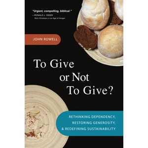 To Give or Not to Give - by  John Rowell (Paperback) - 1 of 1