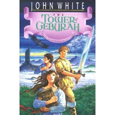 The Tower of Geburah - (Archives of Anthropos) by  John White (Paperback)