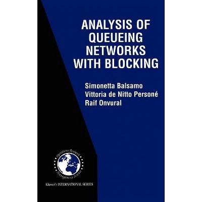 Analysis of Queueing Networks with Blocking - (International Operations Research & Management Science) (Hardcover)