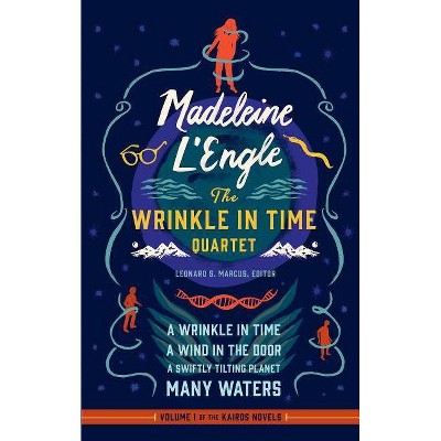 Madeleine l'Engle: The Wrinkle in Time Quartet (Loa #309) - (Library of America Madeleine l'Engle Edition) Annotated by  Madeleine L'Engle