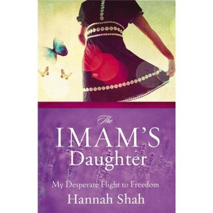 The Imam's Daughter - by  Hannah Shah (Paperback) - 1 of 1