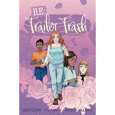 RE: Trailer Trash Vol. 1 (Webtoon Graphic Novel) - (RE: Trailer Trash (Graphic Novel)) (Paperback)