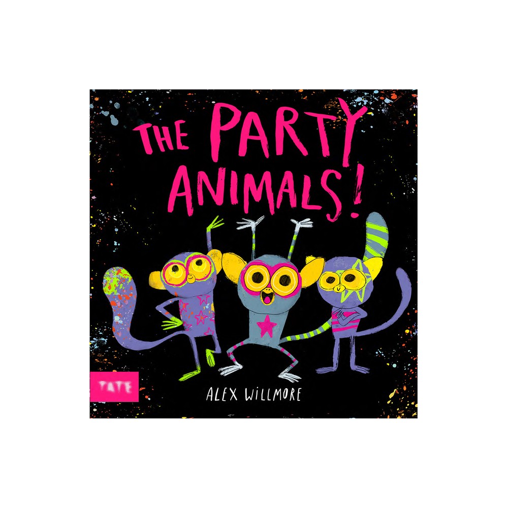 The Party Animals - by Alex Willmore (Hardcover)