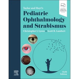 Taylor and Hoyt's Pediatric Ophthalmology and Strabismus - 6th Edition by  Christopher J Lyons & Scott R Lambert (Hardcover) - 1 of 1