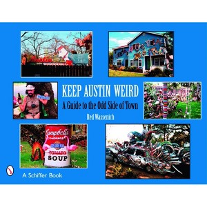 Keep Austin Weird - by  Red Wassenich (Paperback) - 1 of 1