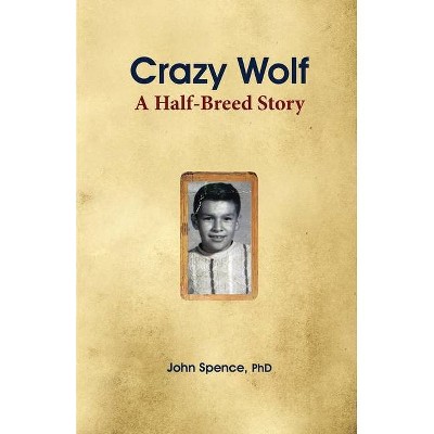 Crazy Wolf - by  John Spence (Paperback)