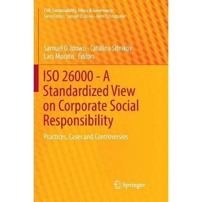 ISO 26000 - A Standardized View on Corporate Social Responsibility - (Csr, Sustainability, Ethics & Governance) (Paperback)
