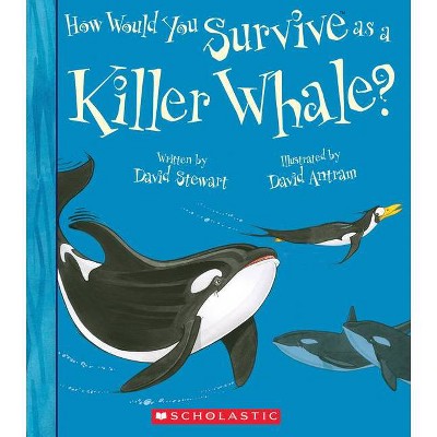 How Would You Survive as a Whale? - (How Would You Survive?) by  David Stewart (Paperback)