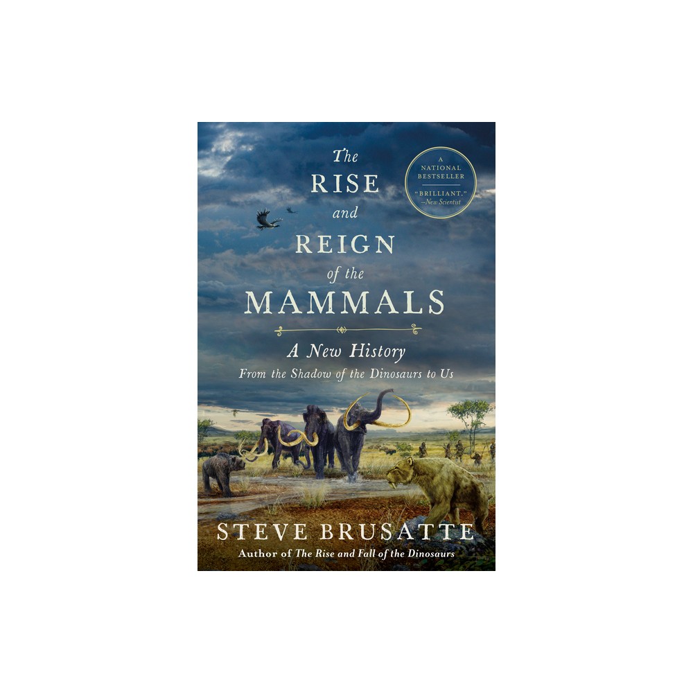 ISBN 9780062951557 product image for The Rise and Reign of the Mammals - by Steve Brusatte (Paperback) | upcitemdb.com