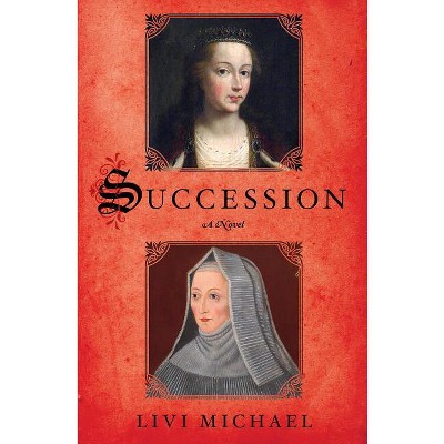 Succession - by  Livi Michael (Hardcover)