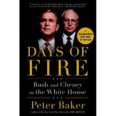 Days of Fire - by  Peter Baker (Paperback)