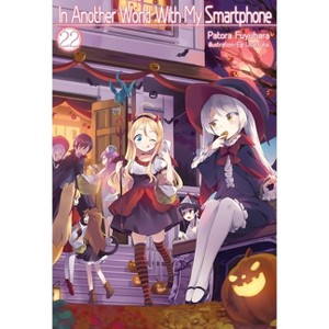 In Another World with My Smartphone: Volume 22 (Light Novel) - (In Another World with My Smartphone (Light Novel)) by  Patora Fuyuhara (Paperback) - 1 of 1