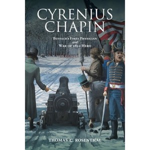 Cyrenius Chapin - (Excelsior Editions) by Thomas C Rosenthal - 1 of 1