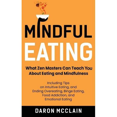 Mindful Eating - by  Daron McClain (Hardcover)