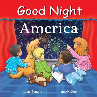 Good Night America - (Good Night (Our World of Books)) by  Adam Gamble (Hardcover)