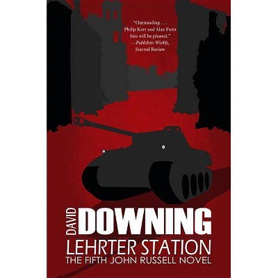 Lehrter Station - (John Russell WWII Spy Thriller) by  David Downing (Paperback)