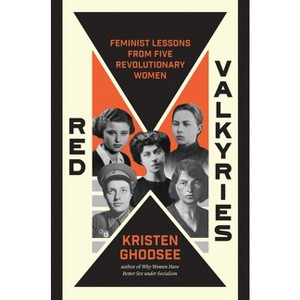 Red Valkyries - by  Kristen Ghodsee (Hardcover) - 1 of 1