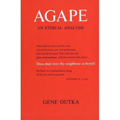  Agape - (Yale Publications in Religion) by  Gene Outka (Paperback) 