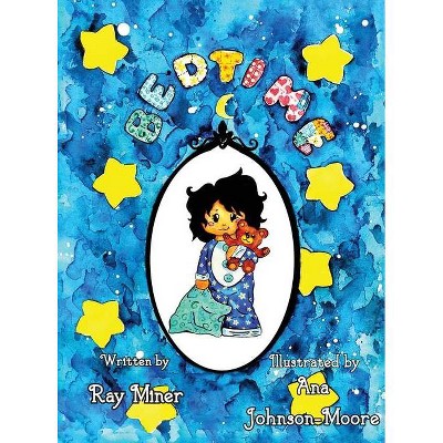 Bedtime - by  Ray Miner (Hardcover)