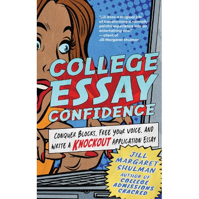 College Essay Confidence - by  Jill Margaret Shulman (Paperback)