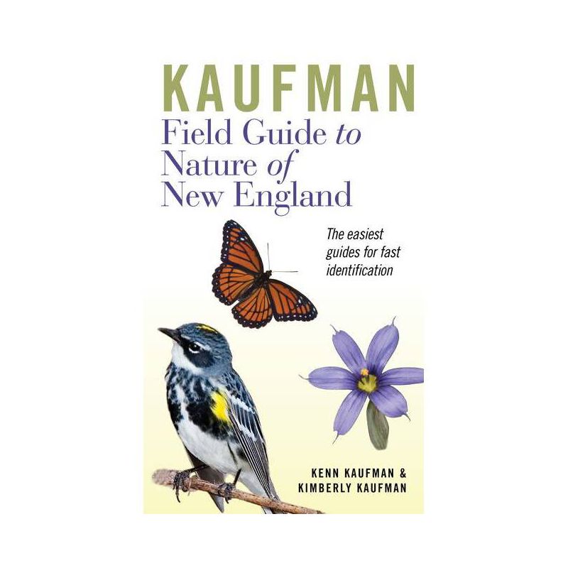 Kaufman Field Guide to Nature of New England - (Kaufman Field Guides) by  Kenn Kaufman & Kimberly Kaufman (Paperback), 1 of 2
