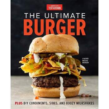 The Ultimate Burger - by  America's Test Kitchen (Hardcover)
