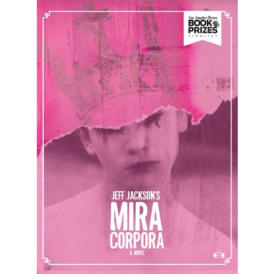 Mira Corpora - by  Jeff Jackson (Paperback)