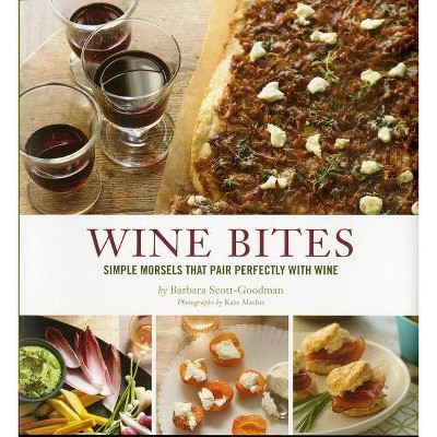 Wine Bites - by  Barbara Scott-Goodman (Hardcover)