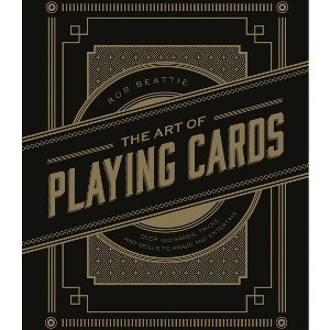 The Art of Playing Cards - by  Rob Beattie (Hardcover) - 1 of 1