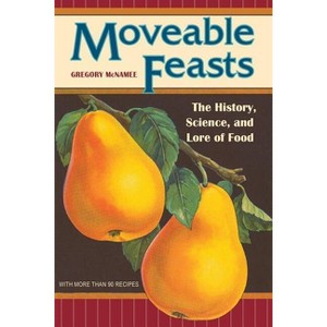 Moveable Feasts - (At Table) by  Gregory McNamee (Paperback) - 1 of 1