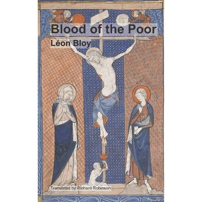 Blood of the Poor - by  Léon Bloy (Paperback)