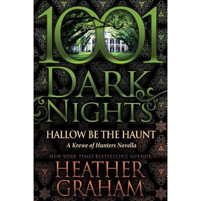 Hallow Be the Haunt - (Krewe of Hunters) by  Heather Graham (Paperback)