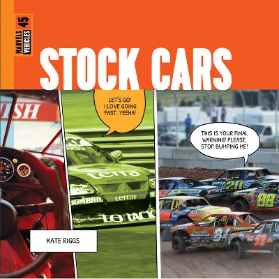 Stock Cars - by  Kate Riggs (Paperback)