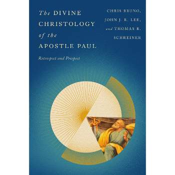 The Divine Christology of the Apostle Paul - by  Christopher R Bruno & John J R Lee & Thomas R Schreiner (Paperback)