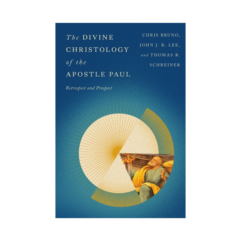 The Divine Christology of the Apostle Paul - by  Jang Ryul Lee & Christopher R Bruno & Thomas R Schreiner & John J R Lee (Paperback), 1 of 2