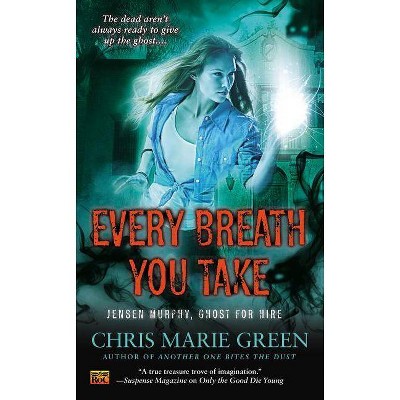 Every Breath You Take - (Jensen Murphy) by  Chris Marie Green (Paperback)