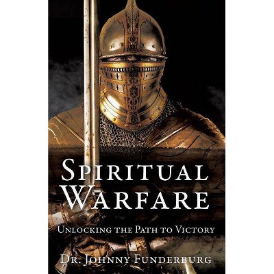Spiritual Warfare - by  Johnny Funderburg (Paperback)