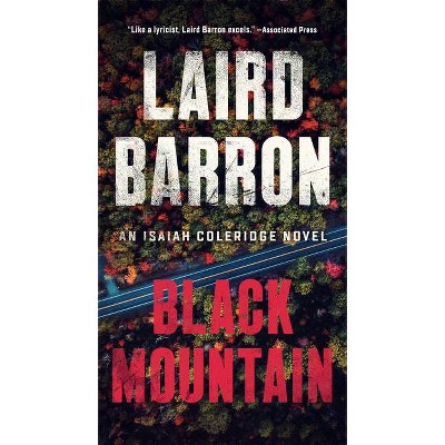 Black Mountain - (Isaiah Coleridge Novel) by  Laird Barron (Paperback)