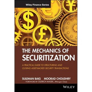 The Mechanics of Securitization - (Wiley Finance) by  Suleman Baig & Moorad Choudhry (Hardcover) - 1 of 1