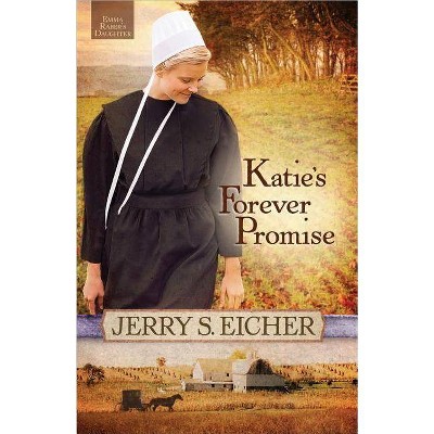 Katie's Forever Promise - (Emma Raber's Daughter) by  Jerry S Eicher (Paperback)