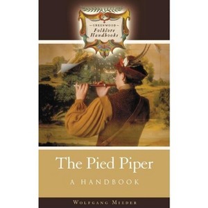The Pied Piper - by  Wolfgang Mieder (Hardcover) - 1 of 1