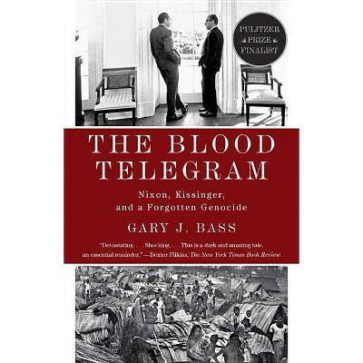 The Blood Telegram - by  Gary J Bass (Paperback)