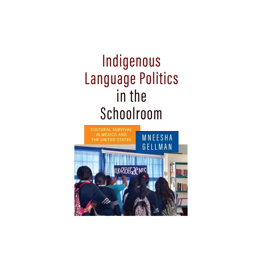 Indigenous Language Politics in the Schoolroom